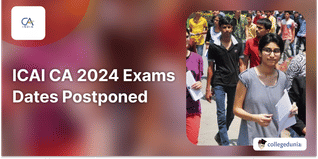 ICAI CA 2024 Exams Dates Postponed; Revised Timetable to be Released on March 19